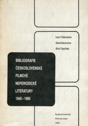 Bibliografie československé filmové neperiodické literatury 1945-1985