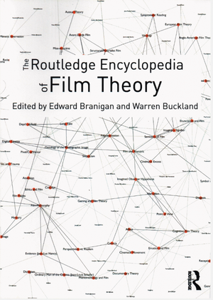The Routledge encyclopedia of film theory