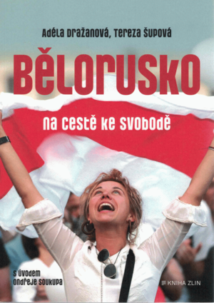 Bělorusko na cestě ke svobodě