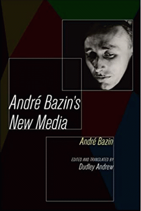 Andre Bazin's new media