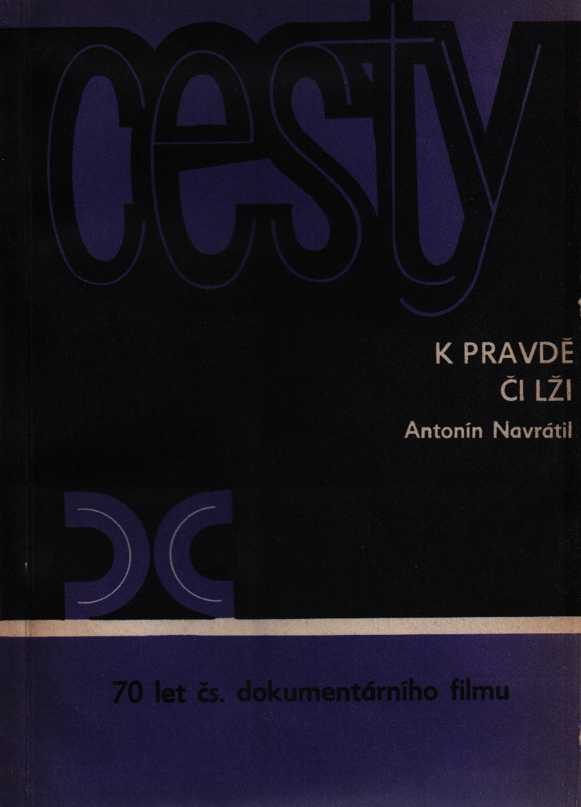 Cesty k pravdě či lži. 70 let čs. dokumentárního filmu