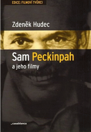 Sam Peckinpah a jeho filmy
