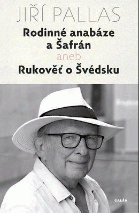 Rodinné anabáze a Šafrán, aneb, Rukověť o Švédsku