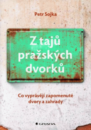 Z tajů pražských dvorků