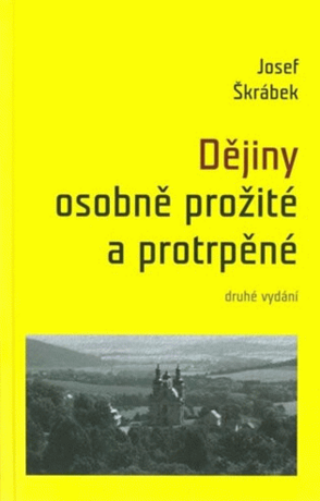 Dějiny osobně prožité a protrpěné