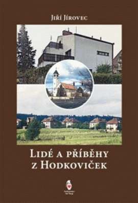 Lidé v Hodkovičkách a jejich příběhy