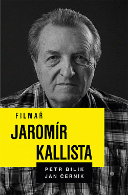 Filmař Jaromír Kallista