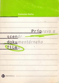 Príprava a scenár dokumentárneho filmu