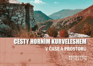 Cesty horním Kurveleshem v čase a prostoru