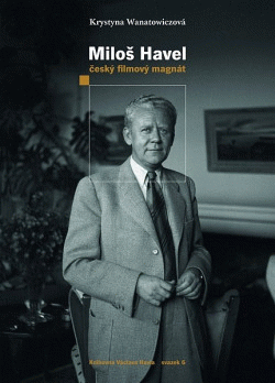Miloš Havel - český filmový magnát