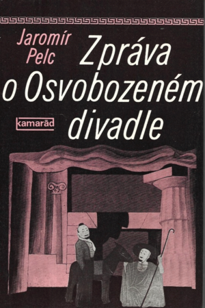 Zpráva o Osvobozeném divadle