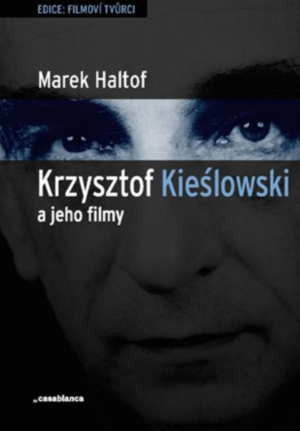 Krzysztof Kieślowski a jeho filmy