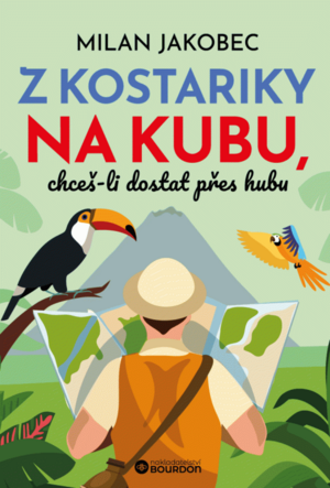 Z Kostariky na Kubu, chceš-li dostat přes hubu