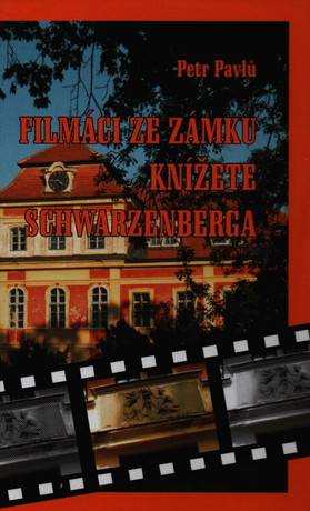 Filmáci ze zámku knížete Schwarzenberga