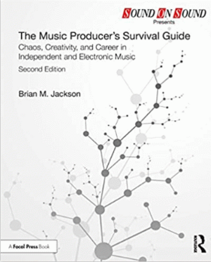 The music producer's survival guide