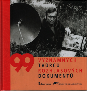 99 významných tvůrců rozhlasových dokumentů