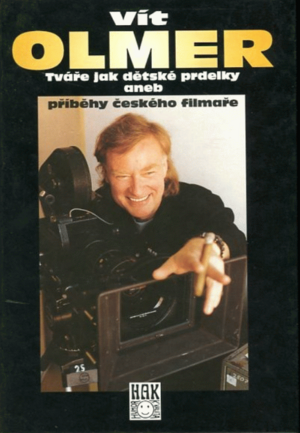 Tváře jak dětské prdelky, aneb, Příběhy českého filmaře