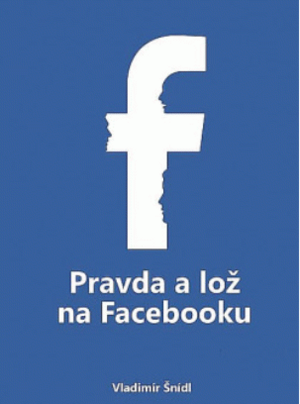Pravda a lož na Facebooku