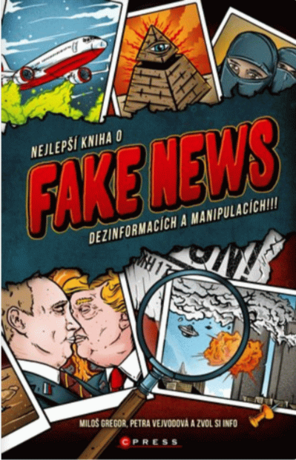 Nejlepší kniha o fake news, dezinformacích a manipulacích!!!