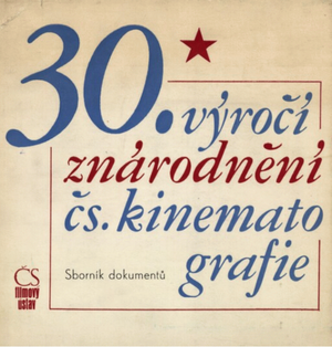 30. výročí znárodnění čs. kinematografie