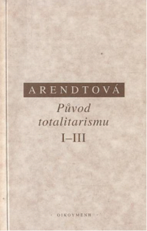 Původ totalitarismu I-III