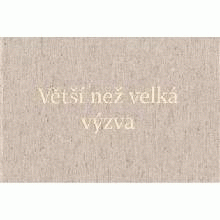 Větší než velká výzva