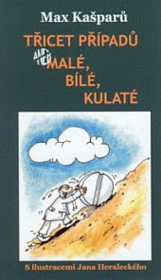 Třicet případů, aneb, Malé, bílé, kulaté