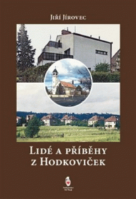 Lidé v Hodkovičkách a jejich příběhy