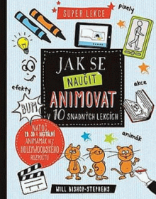 Jak se naučit animovat v 10 snadných lekcích
