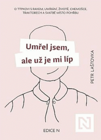 Umřel jsem, ale už je mi líp