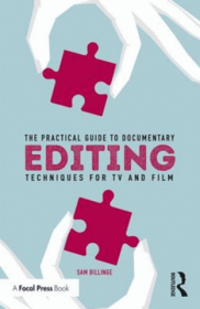 The practical guide to documentary editing