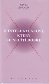 O intelektuálovi, který se necítí dobře