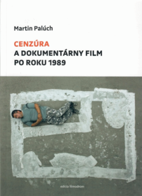 Cenzúra a dokumentárny film po roku 1989