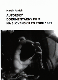 Autorský dokumentárny film na Slovensku po roku 1989