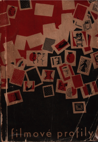 Filmové profily; filmografie československých filmových umělců.