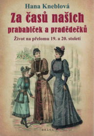 Za časů našich prababiček a pradědečků