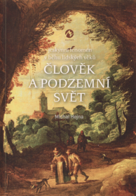 Člověk a podzemní svět