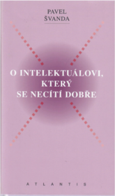 O intelektuálovi, který se necítí dobře