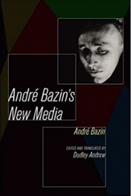 Andre Bazin's new media