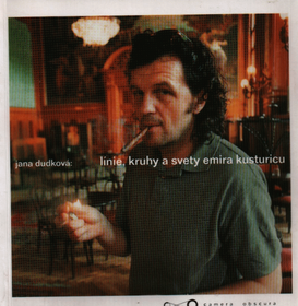 Linie, kruhy a svety Emira Kusturicu