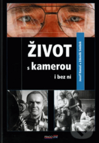 Život s kamerou i bez ní