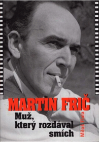 Martin Frič - muž, který rozdával smích