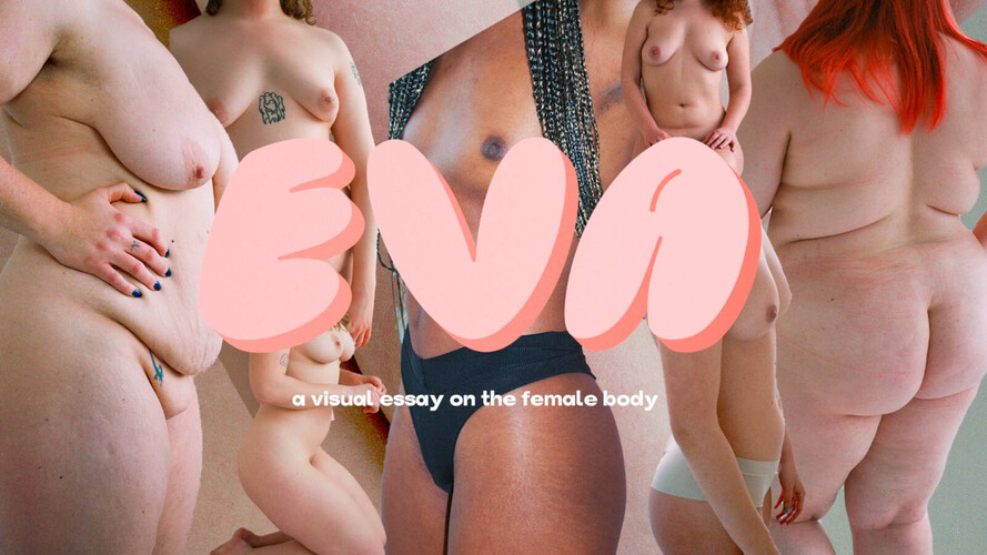 EVA - vizuální esej o ženském těle